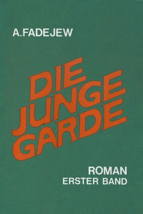 Die junge Garde Band 1 von Fadejew,  A.