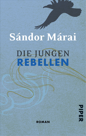 Die jungen Rebellen von Márai,  Sándor, Zeltner,  Ernö