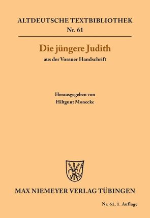 Die jüngere Judith aus der Vorauer Handschrift von Monecke,  Hiltgunt