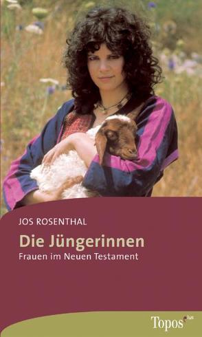 Die Jüngerinnen von Rosenthal,  Jos