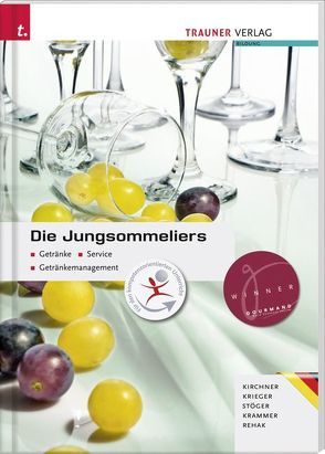 Die Jungsommeliers Ausgabe für Deutschland von Kirchner,  Jürgen, Krammer,  Herbert, Krieger,  Andrea, Rehak,  Sabine, Stöger,  Erich