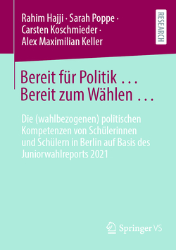 Bereit für Politik … Bereit zum Wählen … von Hajji,  Rahim, Keller,  Alex Maximilian, Koschmieder,  Carsten, Poppe,  Sarah