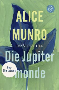 Die Jupitermonde von Munro,  Alice, Zerning,  Heidi