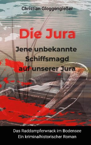 Die Jura Jene unbekannte Schiffsmagd auf unserer Jura von Gloggengießer,  Christian