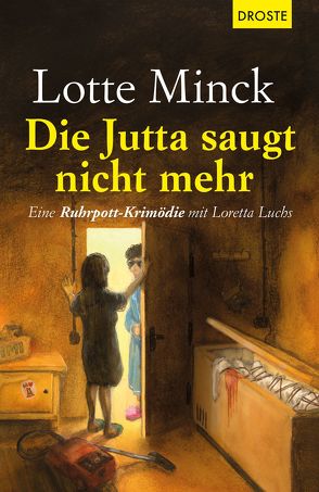 Die Jutta saugt nicht mehr von Minck,  Lotte