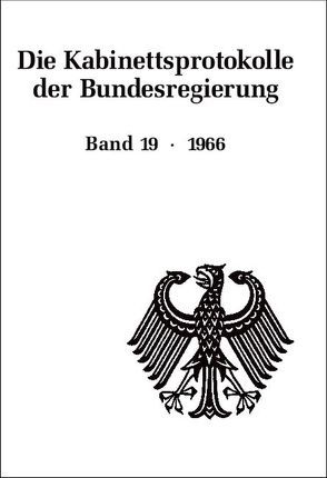 Die Kabinettsprotokolle der Bundesregierung / 1966 von Behrendt,  Ralf, Fabian,  Christine, Rössel,  Uta, Seemann,  Christoph