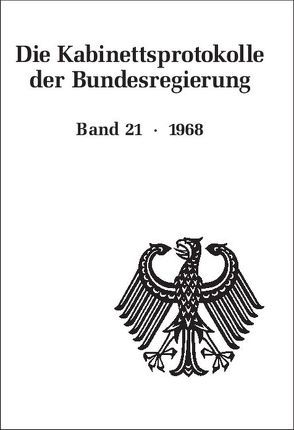 Die Kabinettsprotokolle der Bundesregierung / 1968 von Fabian,  Christine, Hollmann,  Michael, Naasner,  Walter, Rössel,  Uta, Seemann,  Christoph