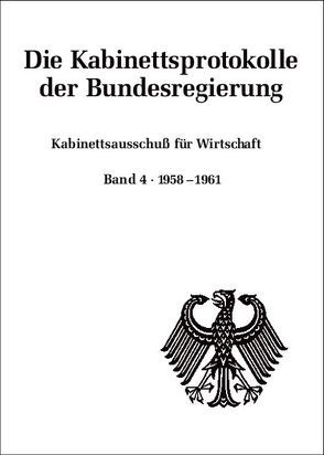 Die Kabinettsprotokolle der Bundesregierung / Kabinettsausschuß für Wirtschaft von Rössel,  Uta