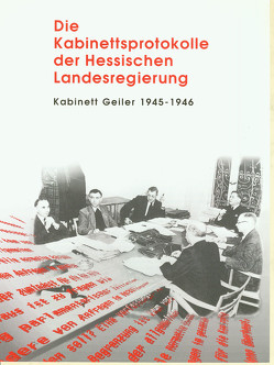 Die Kabinettsprotokolle der Hessischen Landesregierung von Hedwig,  Andreas, Scholl-Seibert,  Jutta