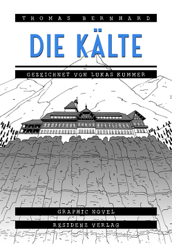 Die Kälte von Bernhard,  Thomas, Kummer,  Lukas