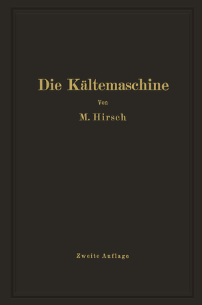 Die Kältemaschine von Hirsch,  M.