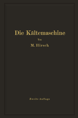 Die Kältemaschine von Hirsch,  M.