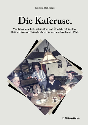 Die Kaferuse. von Rehberger,  Reinold