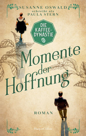 Die Kaffeedynastie – Momente der Hoffnung von Stern,  Paula