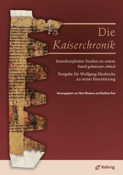 Die Kaiserchronik von Fößel,  Amalie, Gärtner,  Kurt, Ghattas,  Kai Christian, Goerlitz,  Uta, Goetz,  Hans-Werner, Greule,  Albrecht, Matthews,  Alastair, Miedema,  Nine, Rein,  Matthias, Wolf,  Jürgen