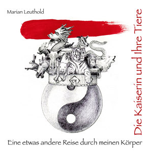 Die Kaiserin und ihre Tiere von Leuthold,  Marian, Poussot,  Alain