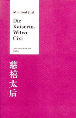 Die Kaiserin-Witwe Cixi. von Just,  Manfred