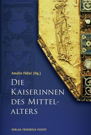 Die Kaiserinnen des Mittelalters von Fößel,  Amalie