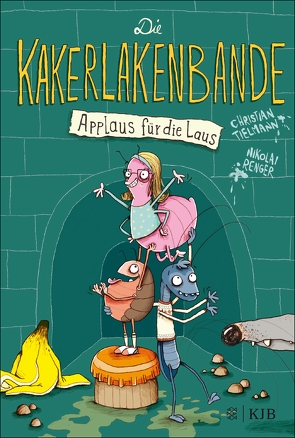 Die Kakerlakenbande − Applaus für die Laus von Renger,  Nikolai, Tielmann,  Christian