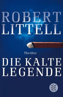 Die kalte Legende von Littell,  Robert, Timmermann,  Klaus, Wasel,  Ulrike