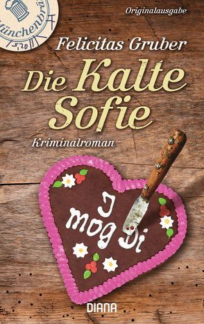 Die Kalte Sofie von Gruber,  Felicitas