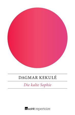 Die kalte Sophie von Kekulé,  Dagmar