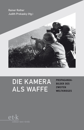 Die Kamera als Waffe von Prokasky,  Judith, Rother,  Rainer