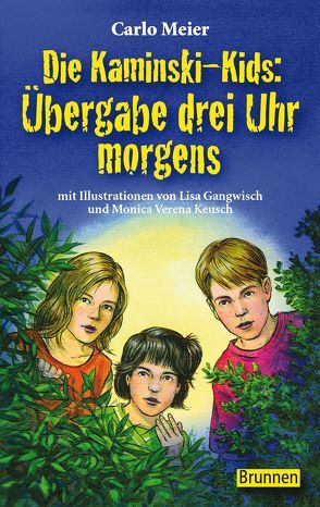 Die Kaminski-Kids: Übergabe drei Uhr morgens von Gangwisch,  Lisa, Keusch,  Monica Verena, Meier,  Carlo