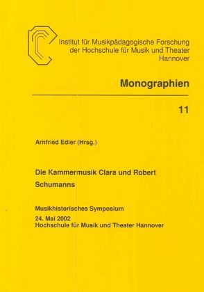Die Kammermusik Clara und Robert Schumanns von Edler,  Arnfried