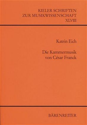 Die Kammermusik von César Franck von Eich,  Katrin