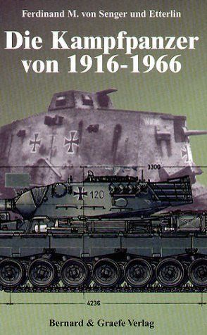 Die Kampfpanzer von 1916-1966 von Senger und Etterlin,  Ferdinand M von