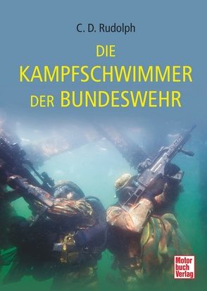 Die Kampfschwimmer der Bundeswehr von Rudolph,  Christin-Désirée