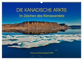 DIE KANADISCHE ARKTIS – Im Zeichen des Klimawandels (Wandkalender 2024 DIN A2 quer), CALVENDO Monatskalender von Pfaff,  Hans-Gerhard