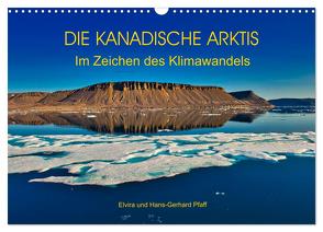 DIE KANADISCHE ARKTIS – Im Zeichen des Klimawandels (Wandkalender 2024 DIN A3 quer), CALVENDO Monatskalender von Pfaff,  Hans-Gerhard