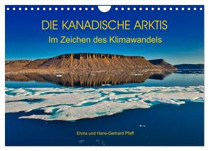 DIE KANADISCHE ARKTIS – Im Zeichen des Klimawandels (Wandkalender 2024 DIN A4 quer), CALVENDO Monatskalender von Pfaff,  Hans-Gerhard