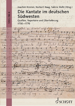 Die Kantate im deutschen Südwesten von Haag,  Norbert, Holtz,  Sabine, Kremer,  Joachim