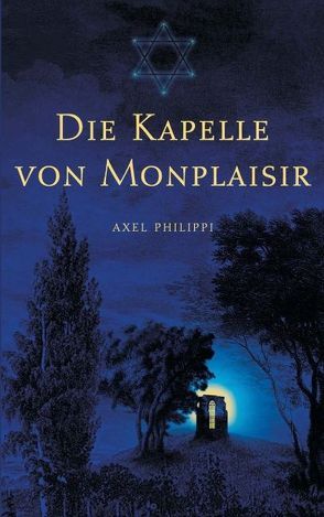 Die Kapelle von Monplaisir von Philippi,  Axel