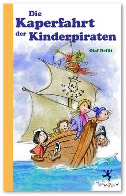 Die Kaperfahrt der Kinderpiraten von Dellit,  Olaf