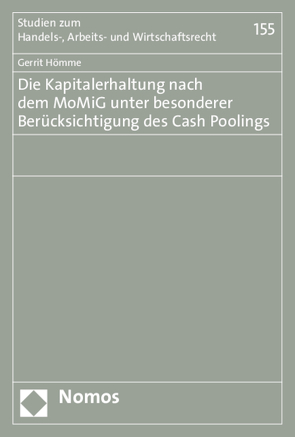 Die Kapitalerhaltung nach dem MoMiG unter besonderer Berücksichtigung des Cash Poolings von Hömme,  Gerrit