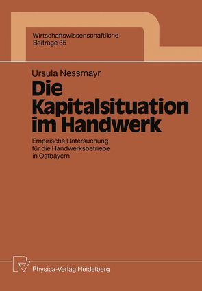 Die Kapitalsituation im Handwerk von Nessmayr,  Ursula