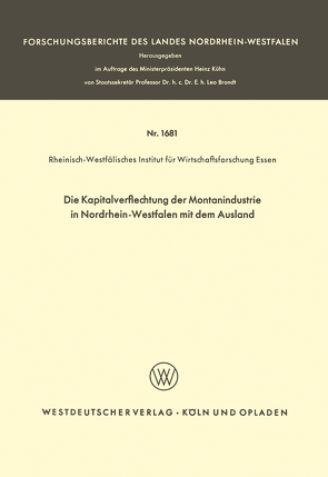 Die Kapitalverflechtung der Montanindustrie in Nordrhein-Westfalen mit dem Ausland von Rheinisch-Westfälisches Institut für Wirtschaftsforschung Essen,  Rheinisch-Westfälisches Institut für Wirtschaftsforschung Essen