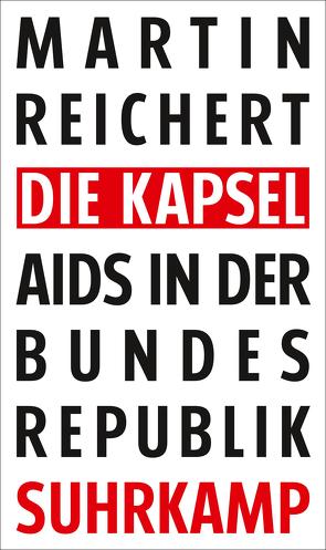 Die Kapsel von Reichert,  Martin