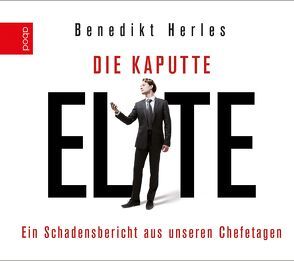 Die kaputte Elite von Herles,  Benedikt, Lechner,  Florian