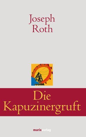 Die Kapuzinergruft von Roth,  Joseph