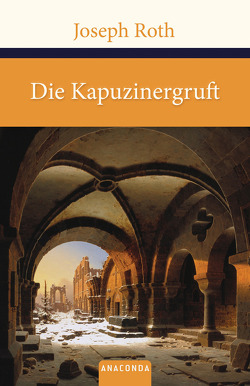 Die Kapuzinergruft von Roth,  Joseph