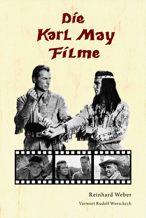 Die Karl May Filme von Weber,  Reinhard