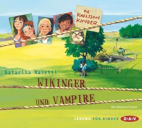 Die Karlsson-Kinder – Teil 3: Wikinger und Vampire von Mazetti,  Katarina, Pukaß,  Melanie, Stohner,  Anu