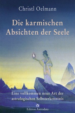 Die karmischen Absichten der Seele von Oelmann,  Christl