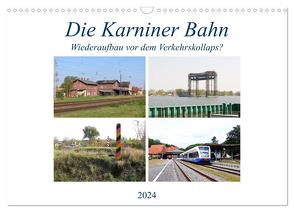 Die Karniner Bahn – Wiederaufbau vor dem Verkehrskollaps? (Wandkalender 2024 DIN A3 quer), CALVENDO Monatskalender von Gerstner,  Wolfgang