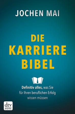 Die Karriere-Bibel von Mai,  Jochen